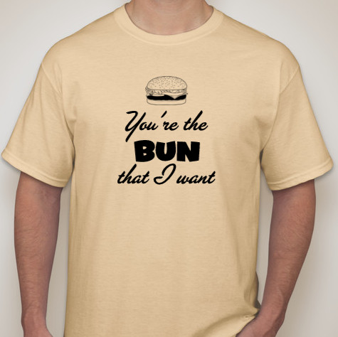 You're the Bun That I Want - T-Shirt Tuesday Design
