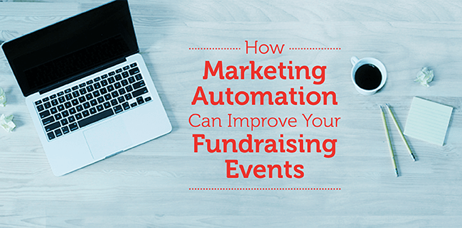 How can marketing automation improve your fundraising events? Learn more with this article!