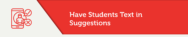 Have Students Text in Suggestions