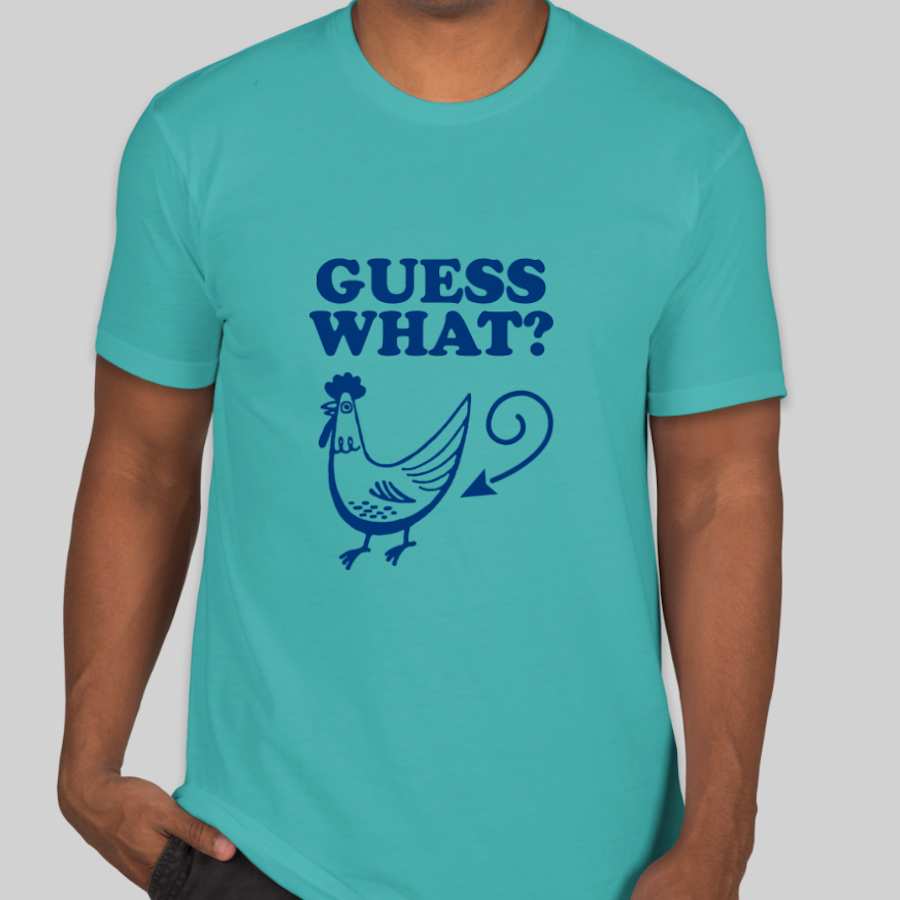 Father's Day Dad Joke Custom T-Shirt that shows a chicken with an arrow pointing to its backside and says "Guess what?"