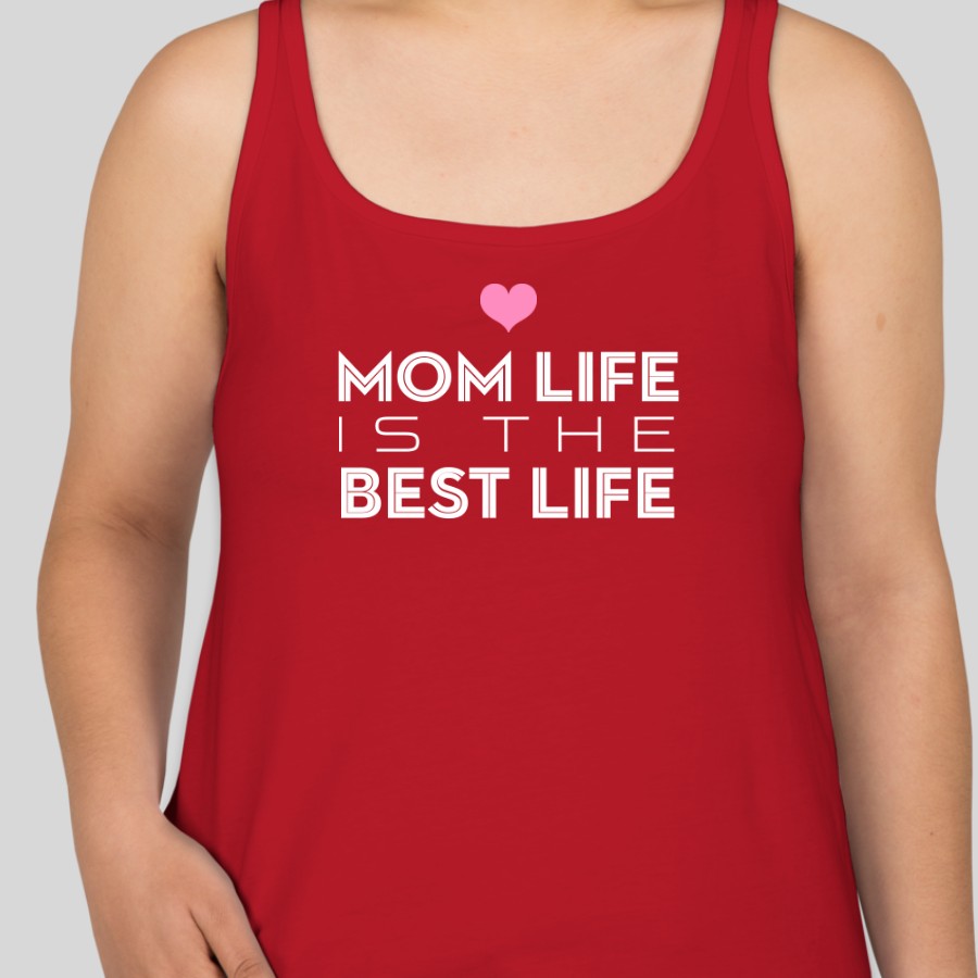 custom t-shirt with a design that says mom life is the best life