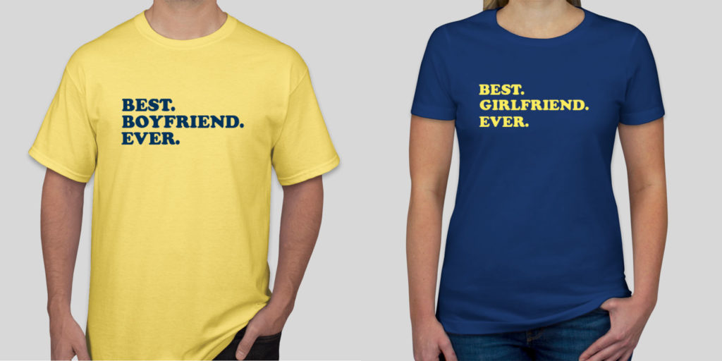 A pair of custom couple shirts with the text best boyfriend ever and best girlfriend ever on them.