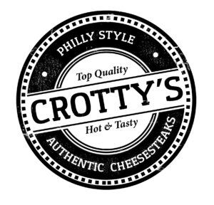Crotty's Cheesesteak's custom logo is a circle with the word Crotty's across the middle. It also says Philly Style Authentic Cheesesteaks and Top Quality and Hot & Tasty