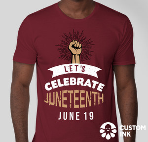 A custom t-shirt with the text Let's celebrate Juneteenth June 19 on it