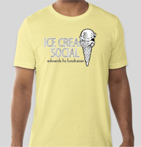 a yellow t-shirt which says "ice cream social Edwards HS Fundraiser" in black and white with an ice cream cone design 