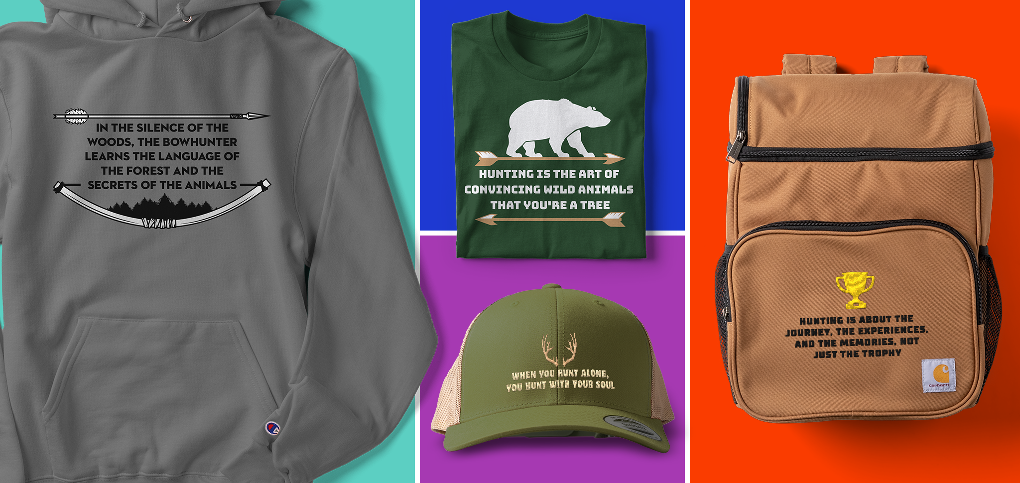 A hoodie, hat, backpack, and t-shirt with hunting quote designs printed on them. 