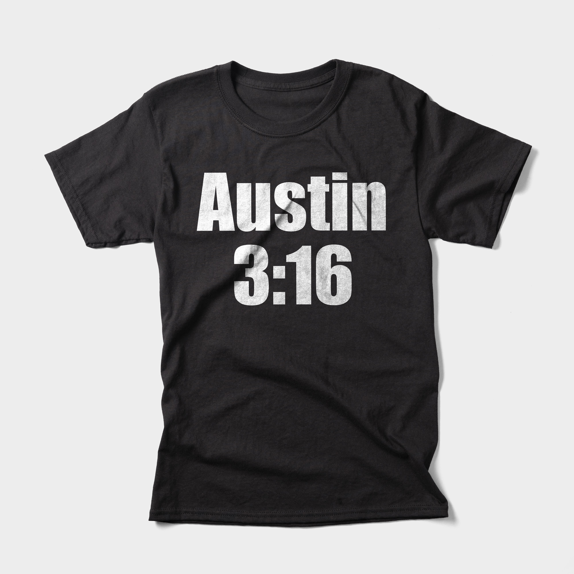 "Stone Cold" Steve Austin's Austin 3:16 catchphrase was so popular that a black t-shirt with only the phrase itself would suffice. 