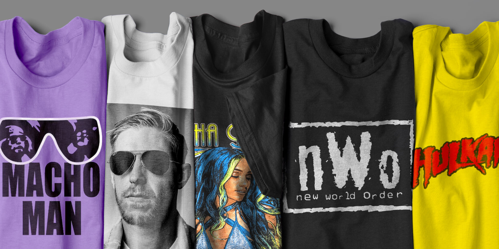A lineup of some of the most iconic wrestling t-shirts: "Macho Man" Randy Savage, Orance Cassidy, Sasha Banks, nWo: New World Order, and Hulkamania. 